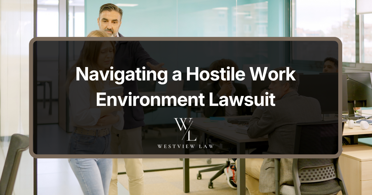 Hostile work environment lawsuit blog post featured image, Westview Law