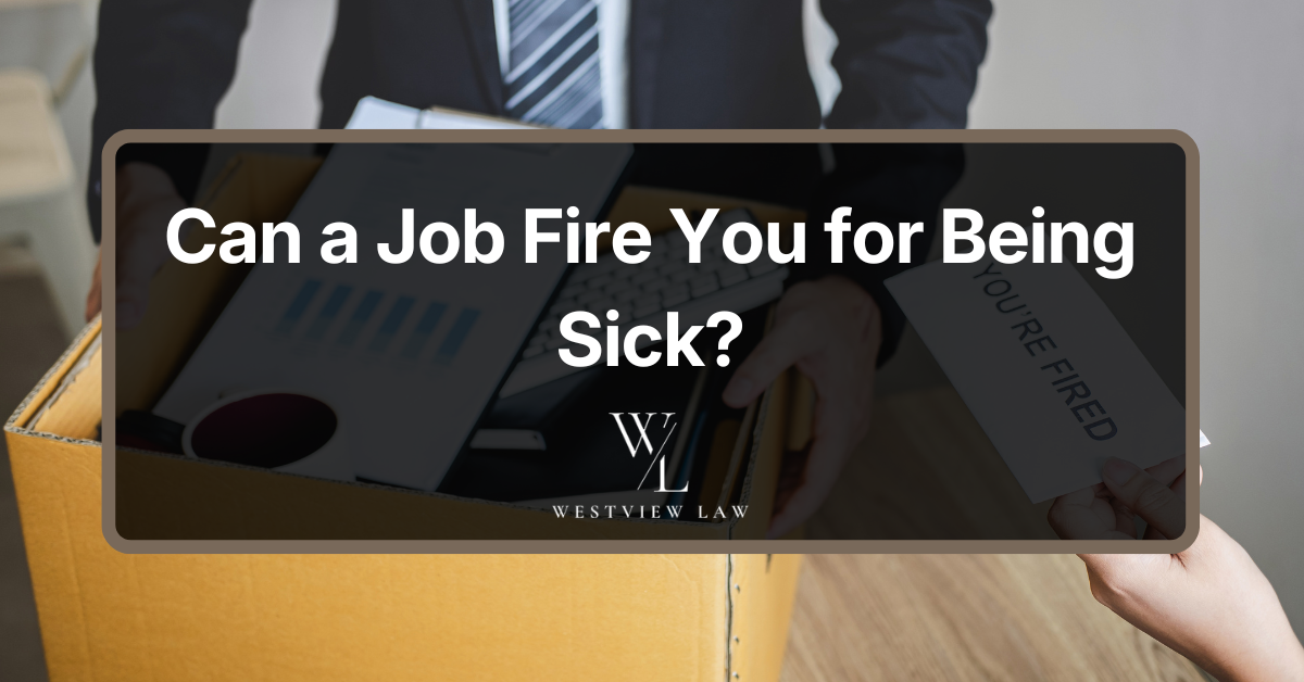 Can a Job Fire You for Being Sick?